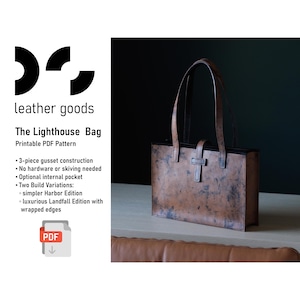 May include: A brown leather tote bag with a rectangular shape and a handle. The bag has a clasp closure and is labeled "The Lighthouse Bag." The image also includes text that says "leather goods" and "Printable PDF Pattern."