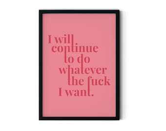 I Will weiter tun was zum Teufel ich will, rosa Typografie, motivierende Wanddekoration, Inspirationszitat Druck, Druck Geschenk A4