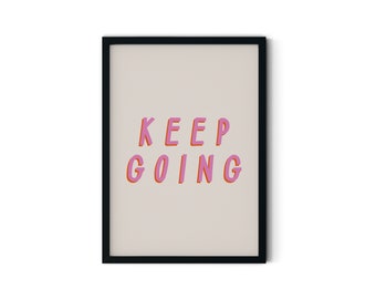 KEEP GOING, Motivational, Home Decor, Wall Typography, Wall Decor, Inspirational, Pink, Quote Print, Wall Print Gift 8 x 10