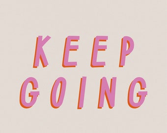 Keep Going Motivational Typography Print, Pink Inspirational Quote (8x10)