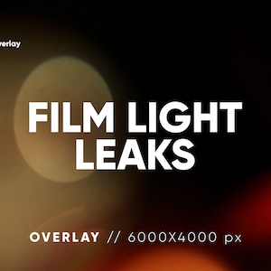 30 Film Light Leaks Overlay Light Leaks, Light Leak Overlay, Grain