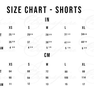 May include: A size chart for shorts, with measurements in inches and centimeters. The chart includes waist, hips, and inseam measurements for sizes XS to XL. The text "SIZE CHART - SHORTS" is at the top.