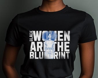 The Blueprint Unisex Tee | Black Woman Shirt | Black Girl T-shirt | Afro Women Tshirt | Afro Art | Women Clothing | African American Gifts