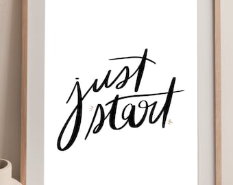 Impressão digital "Just Start", arte com letras desenhadas à mão, arte de parede inspiradora.
