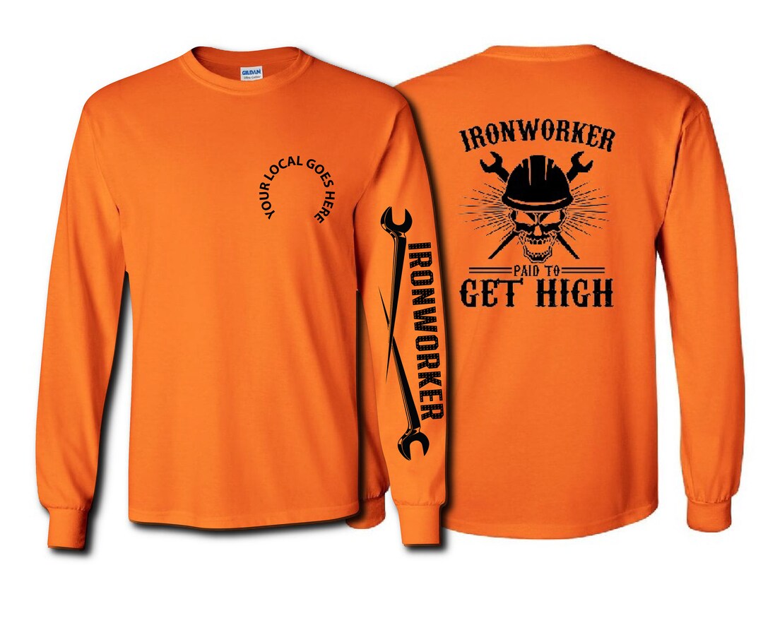 Ironworker PAID to GET HIGH Shirt Etsy