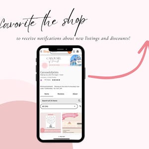 May include: A smartphone displays an Etsy shop page, "Carouselofprints," with a pink arrow pointing towards it. The text "favorite the shop" and "to receive notifications about new listings and discounts!" are visible. The background is a soft pink.