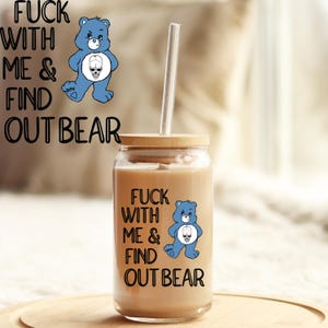 UV DTF Sticker | Ready to Apply Decal | Waterproof Permanent Sticker for Tumblers, Cups, Laptops, and More| Swear Find Out Bear UVDTF100244