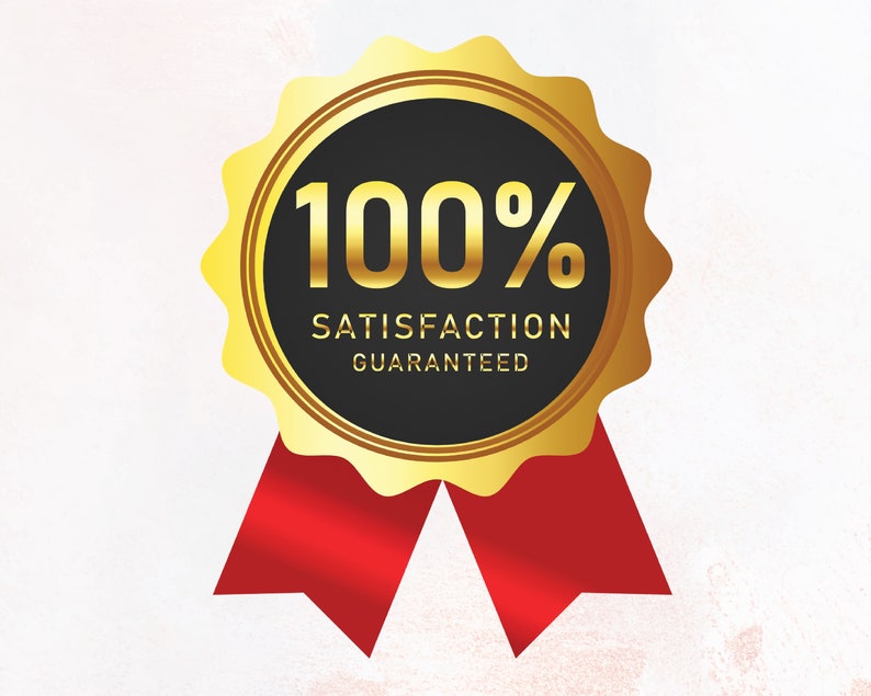 May include: A gold seal with a red ribbon, featuring the text "100% Satisfaction Guaranteed".