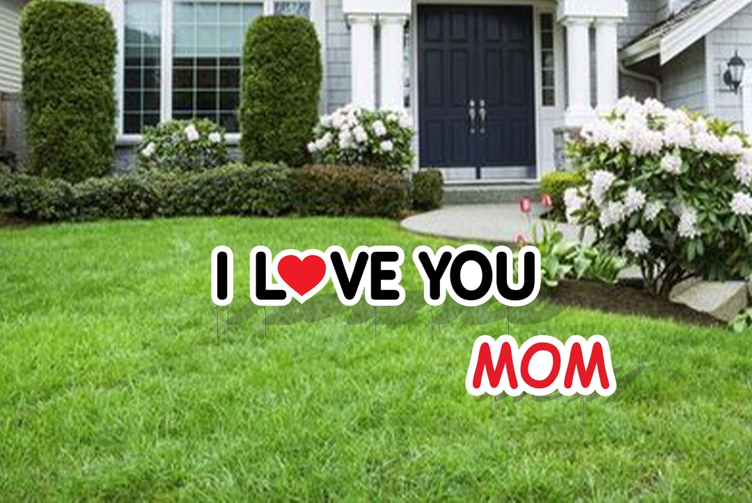 Happy Mother's Day Lawn Sign, Mother's Day Yard Decor, I Love You Mom