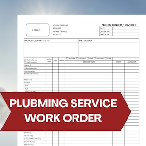 May include: A white plumbing service work order form with a red banner that reads "PLUMBING SERVICE WORK ORDER." The form includes sections for company information, job location, and a detailed list of services, such as unclogging, repair, and replacement.