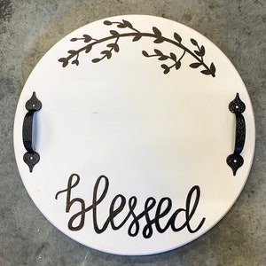 Blessed Lazy Susan or Tray, Painted Antique White Tray, Custom Tray, Gather Tray, Thankful Tray, Personalized Serving Tray, Custom Tray