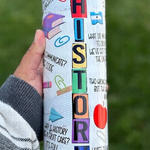 back to school History teacher  tumbler, history teacher cup, middle school tumbler, Teacher gift, history jokes gift, history humor cup
