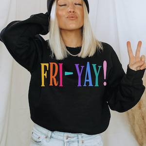 Moletom feminino para professor, roupa fofa de professor, camisa de fim de semana Friyay Fri-yay, presente de vida de professor para professor, mãe, agradecimento, sala de aula, ensino