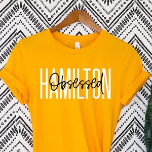 Hamilton Shirt for Women Funny Hamilton Gift for Her Alexander Hamilton Broadway Show Fan Obsessed Awesome Wow Jefferson Burr birthday