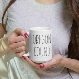 Oregon Bound Mug - Moving to Oregon Gift - Oregon Mug - New Oregon Job - Oregon Move - Custom relocation mug - New Job in Oregon - Oregon