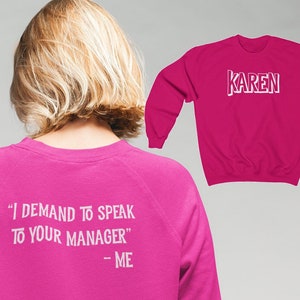 Karen Costume - Karen Shirt - Karen Sweatshirt - Okay Karen - I Wish a Karen Would - Easy Halloween Costume - Karen Halloween - Karen tshirt