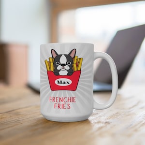 Custom French Bulldog Mug - Frenchie Gift - Personalized Frenchie Mug - French Bulldog Owner Gift - French Bulldog Dad - Frenchie Mom Gift