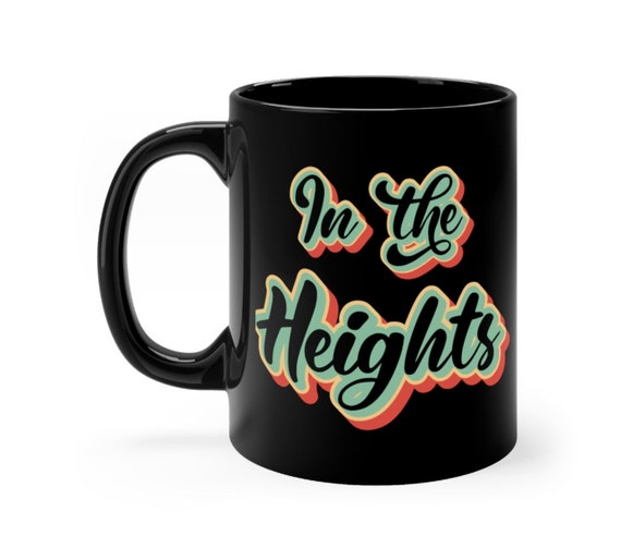 In the Heights Mug in the Heights Gift in the Heights Etsy