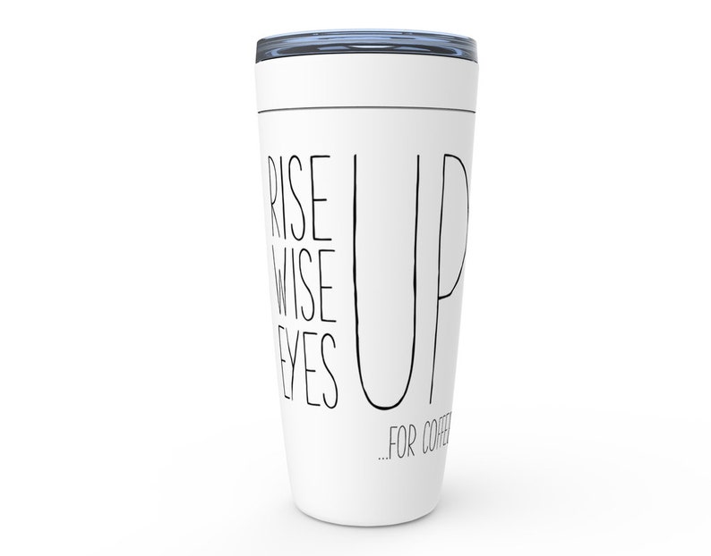 Hamilton Tumbler Hamilton Mug Hamilton Coffee Stainless Steel Hamilton gift for him for her womens mens Rise Up Wise Up Eyes Up for Coffee image 1