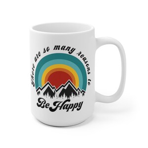 Happy Camper Mug - Outdoor Mug - Positivity Mug - Hiking Lover - Adventure Coffee Mug - Sister Gift - Positive Message Mug - Mountain Mug