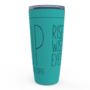 Hamilton Tumbler Hamilton Mug Hamilton Coffee Stainless Steel Hamilton gift for him for her womens mens Rise Up Wise Up Eyes Up for Coffee image 8
