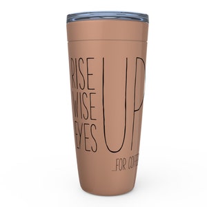 Hamilton Tumbler Hamilton Mug Hamilton Coffee Stainless Steel Hamilton gift for him for her womens mens Rise Up Wise Up Eyes Up for Coffee image 7