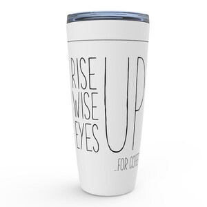 Hamilton Tumbler Hamilton Mug Hamilton Coffee Stainless Steel Hamilton gift for him for her womens mens Rise Up Wise Up Eyes Up for Coffee image 3