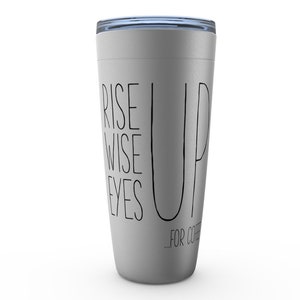 Hamilton Tumbler Hamilton Mug Hamilton Coffee Stainless Steel Hamilton gift for him for her womens mens Rise Up Wise Up Eyes Up for Coffee image 6