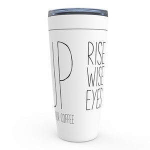 Hamilton Tumbler Hamilton Mug Hamilton Coffee Stainless Steel Hamilton gift for him for her womens mens Rise Up Wise Up Eyes Up for Coffee image 2