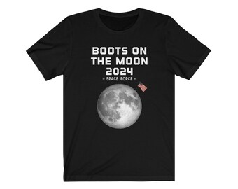 Boots on the Moon Shirt - Space Force Shirt - Space Shirt