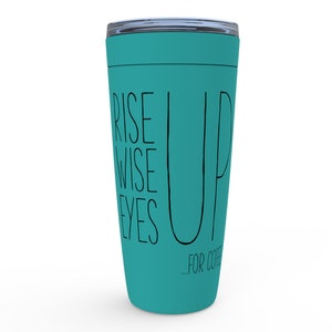 Hamilton Tumbler Hamilton Mug Hamilton Coffee Stainless Steel Hamilton gift for him for her womens mens Rise Up Wise Up Eyes Up for Coffee image 4