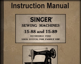 Singer 15-88 _15-89 _Domestic Sewing Machine _Instruction Manual _Digital Download _PDF Format