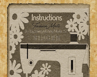 Singer 257  Fashion Mate _Instruction Manual _Digital Download _PDF format