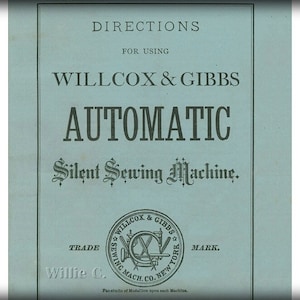 Instruction Manual _Willcox & Gibbs Automatic Sewing Machine _Digital Download _PDF format