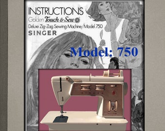 Singer  750 _Touch N Sew _Instruction Manual _Digital Download _PDF Format