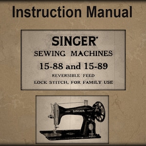 Singer 15-88 _15-89 _Domestic Sewing Machine _Instruction Manual _Digital Download _PDF Format