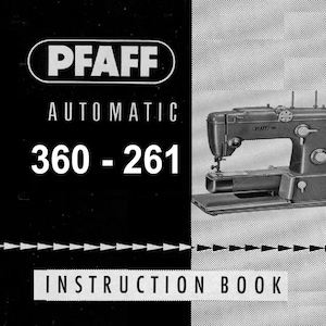 May include: Black and white image of a vintage Pfaff Automatic 360-261 sewing machine. The image includes the instruction book cover with the Pfaff logo and model number. The sewing machine is on a light gray background.