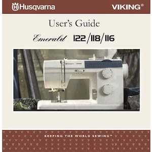 Husqavarna- Viking EMERALD 122 _118 _116 _User&#39;s Guide Manual _Digital Download _PDF format