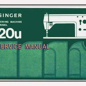 Singer  20U _Service Manual _Digital Download _PDF Format