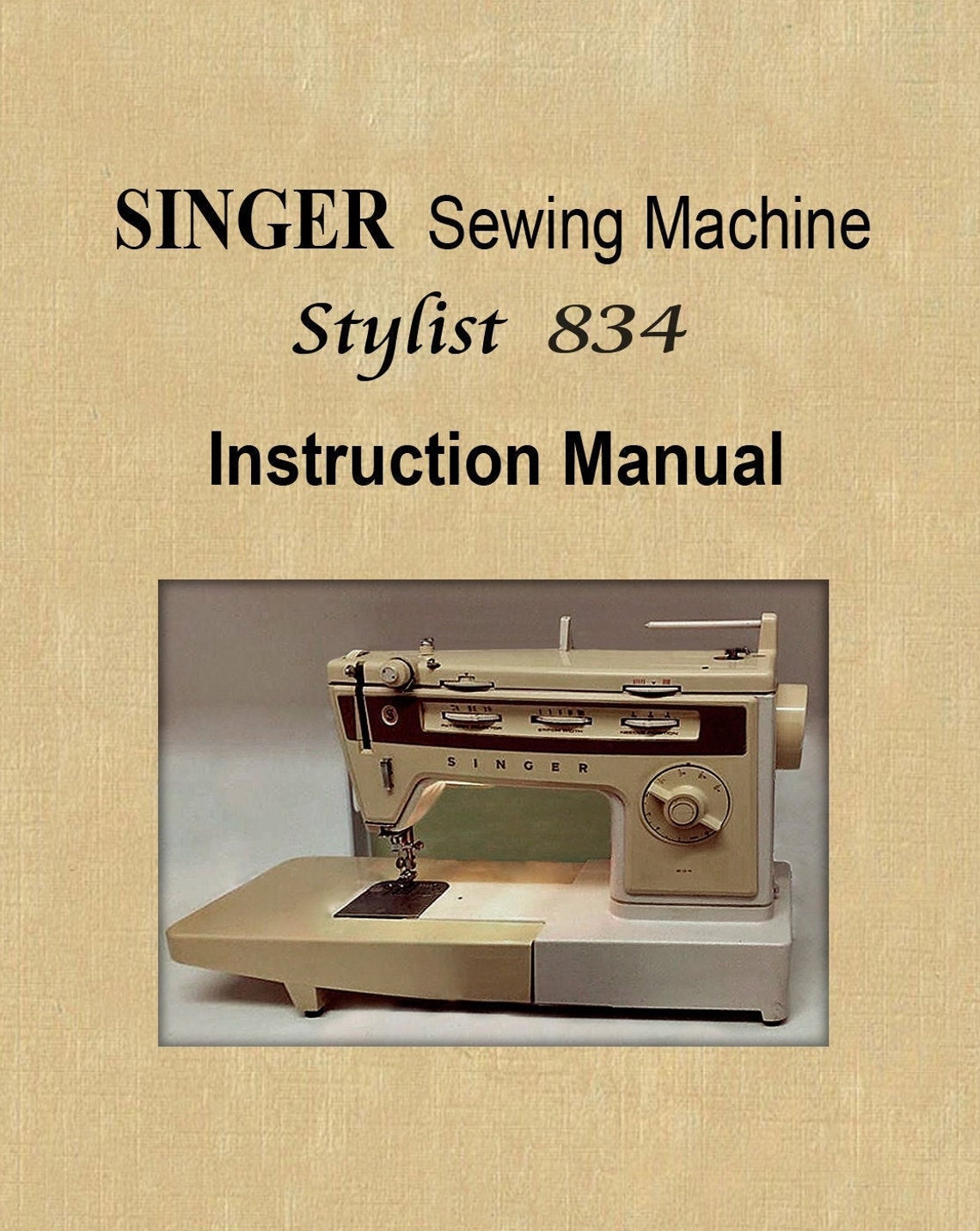 Singer Stylist 834 Sewing Machine _instruction Manual _digital Download