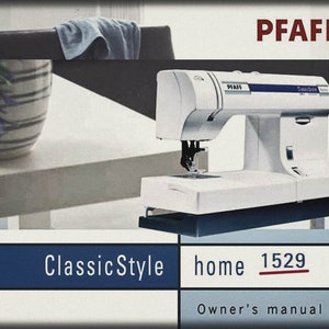Pfaff 1529  Classic Style _Owner&#39;s Manual _Digital Download _PDF format