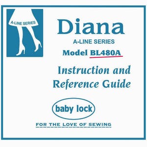 Baby Lock Diana  BL480A _Instruction and Reference Guide _Digital Download _PDF format