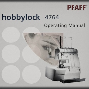 Pfaff 4764  Hobbylock _Operating Manual _Digital Download _PDF format
