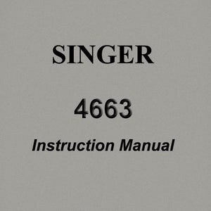 May include: A grey background with the word "SINGER" in bold black letters at the top. Below, the number "4663" is displayed, followed by "Instruction Manual" in a smaller, italicised font.