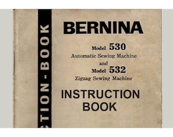 Bernina 530 _532 _Instruction Manual _Digital Download _PDF format