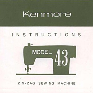 May include: A vintage Kenmore sewing machine instruction manual. The cover features the brand name and the word "INSTRUCTIONS" in white text. A green silhouette of a sewing machine is displayed with the model number "43". The text "ZIG-ZAG SEWING MACHINE" is at the bottom.