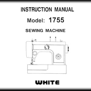 WHITE model: 1755 _Instruction Manual _Digital Download _PDF format _White Sewing Machine Instruction Manual