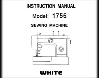 White 1755 Sewing Machine Instruction Manual (Digital Download PDF