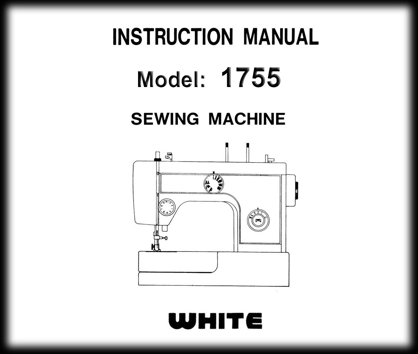 White 1755 Sewing Machine Instruction Manual (digital Download PDF