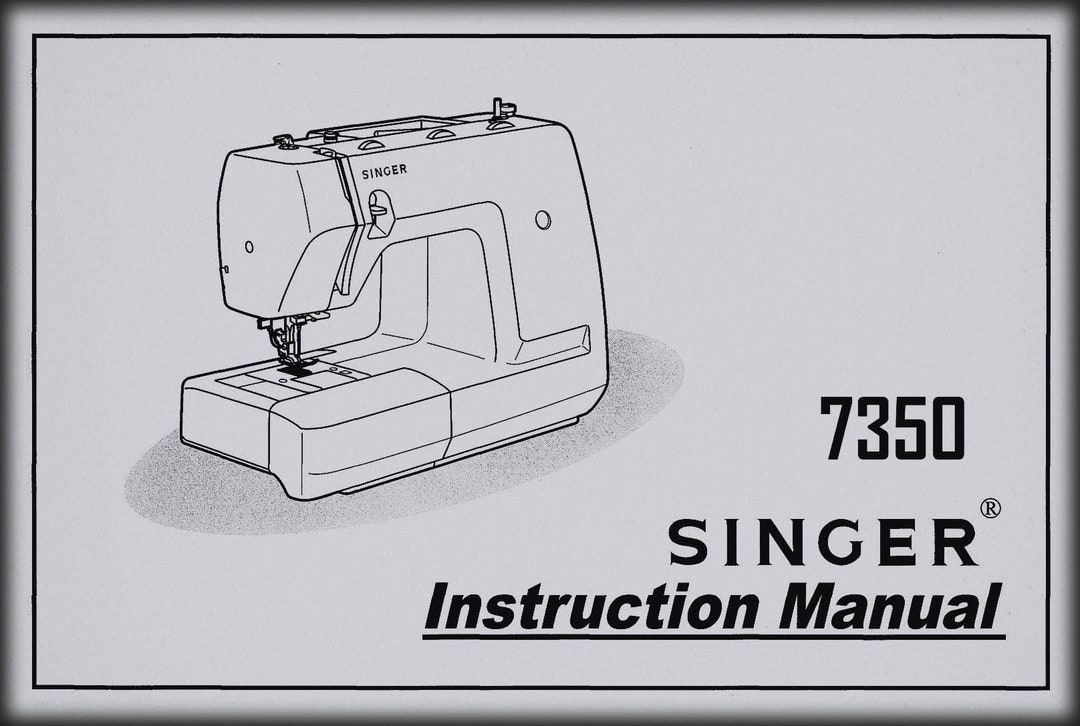 Singer 7350 _instruction Manual _digital Download _PDF Format - Etsy